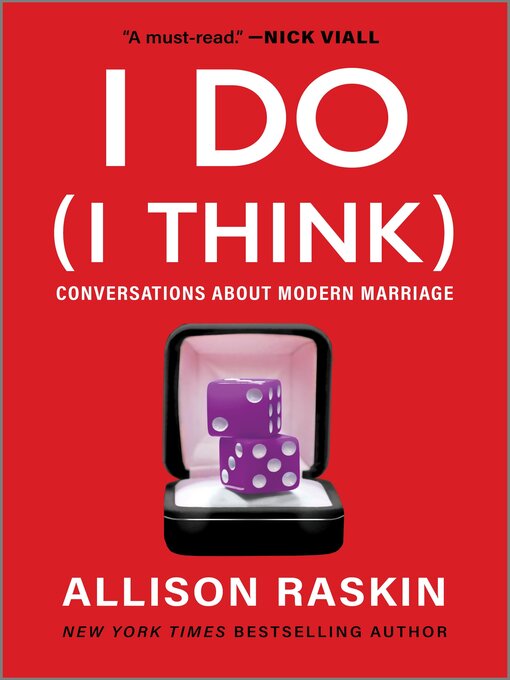 Title details for I Do (I Think) by Allison Raskin - Available